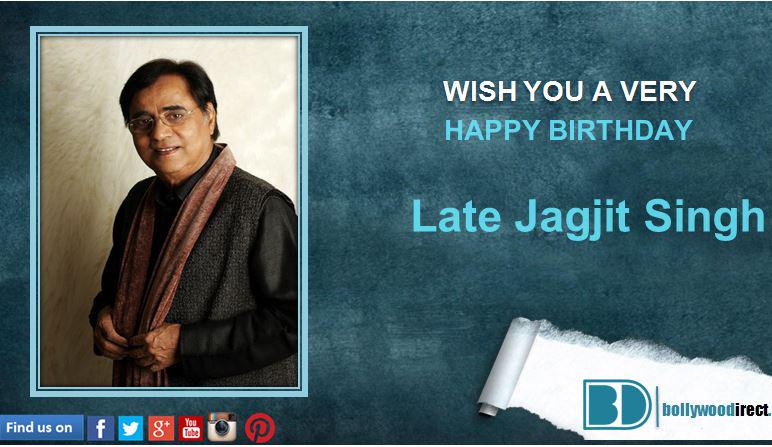Team BD wishes Late Jagjit Singh Ji happy birthday 