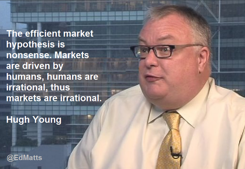 MatrixTrade_'s tweet photo. "Efficient Market Hypothesis nonsense. Market driven by humans;humans irrational thus markets irrational" Hugh Young http://t.co/hh1oxwS6oZ