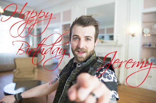 Happy birthday Jeremy Davis. Russia loves you!  