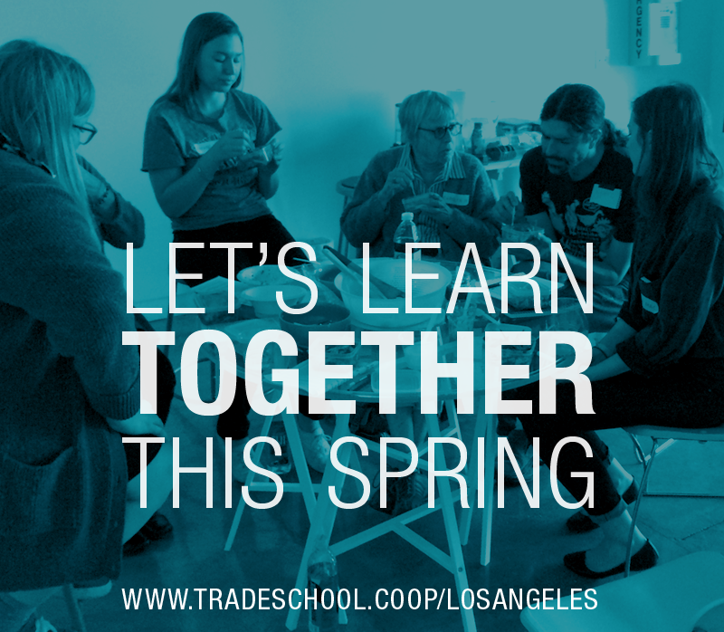 TradeSchoolLA's tweet photo. New classes are here! Sign up on our homepage to #barterforknowledge in March! http://t.co/ZK65UVOG41 http://t.co/niuumwr9kQ