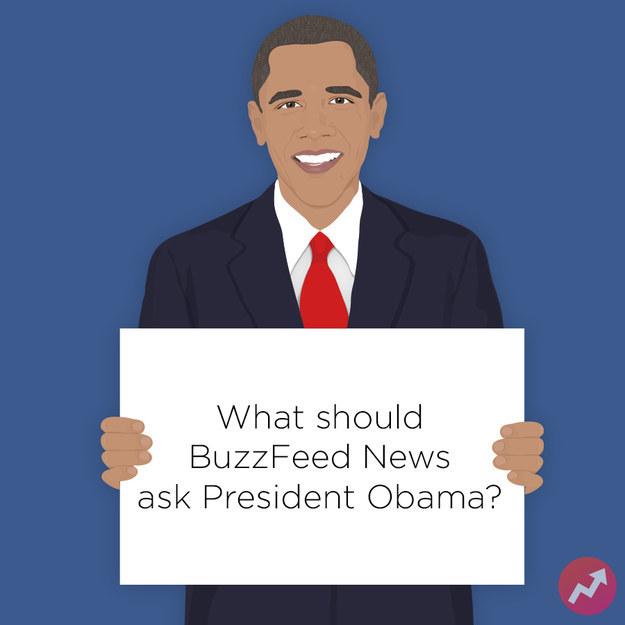 BuzzFeedNews's tweet photo. We’re interviewing @BarackObama & want your help. Submit a photo & we’ll select your best questions to ask #ObamaIRL. http://t.co/O98Xq4oE0Q
