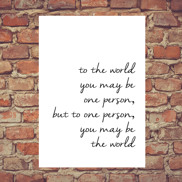 theloverlab's tweet photo. To the world you may be one person, but to one person you may be the world #artprint #shop #ValentinesDayGiftIdeas http://t.co/UACq8hhq8u