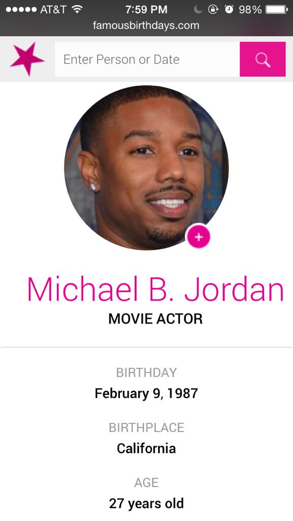   Me Michael B. Jordan share a birthday!!!  Happy Birthday!