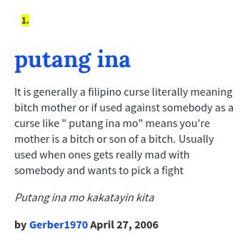 Urban Dictionary on X: @ntsdrgnls putang ina: It is generally a filipino  curse literally meaning   /  X