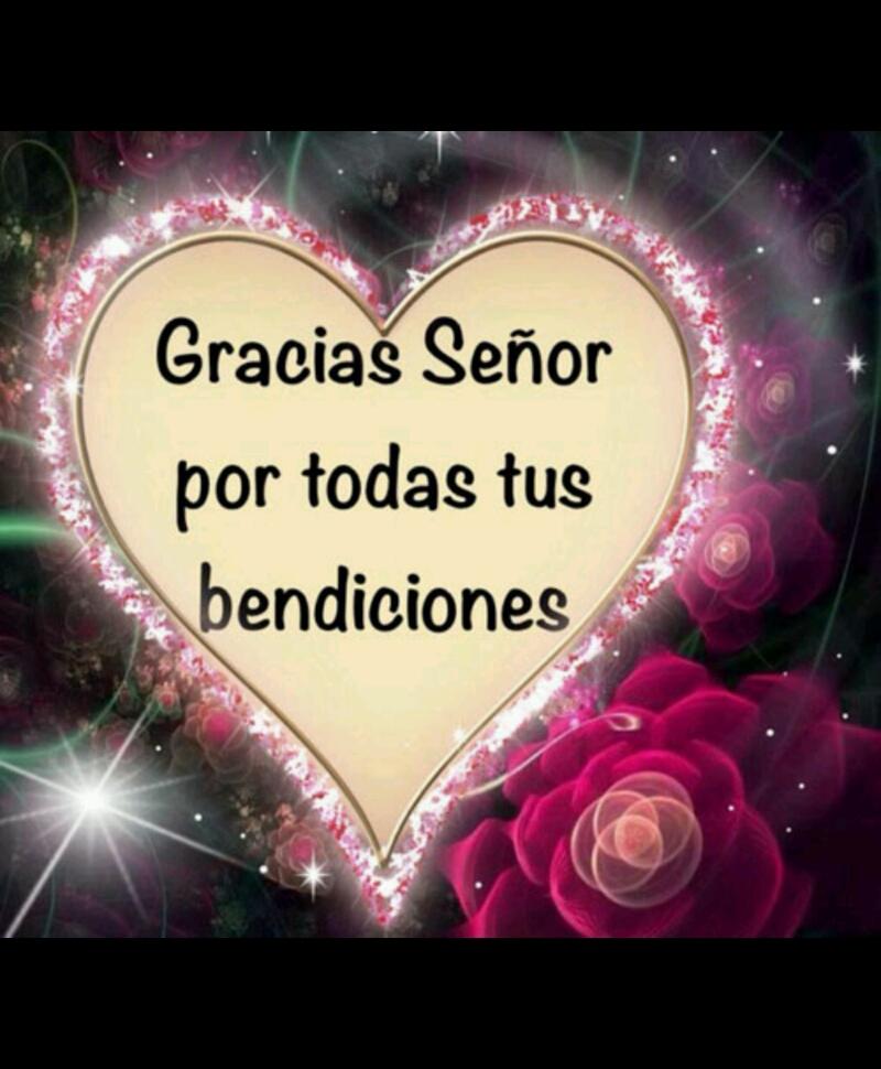 Confio En Dios Twitterissa Gracias Senor Por Todas Tus Bendiciones Te Amo Confioendios Http T Co Txq6u5oojn