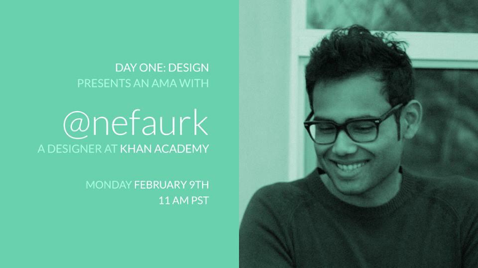 startdayone's tweet image. Nefaur, a designer at Khan Academy, is giving an AMA at 11! Ask him questions here: 
forum.startdayone.com/t/nefaur-ama-k…