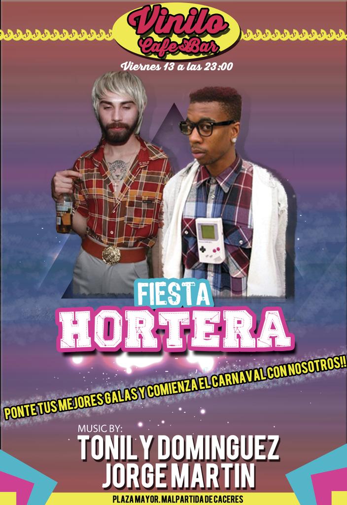 Comienza el Carnaval con nosotros el proximo Viernes 13 de la manera más Hortera ponible.