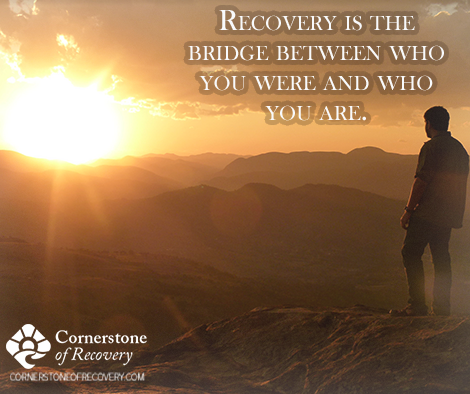 CornerstoneTN's tweet photo. Recovery is the bridge between who you were and who you are. http://t.co/n99BCN7m0P