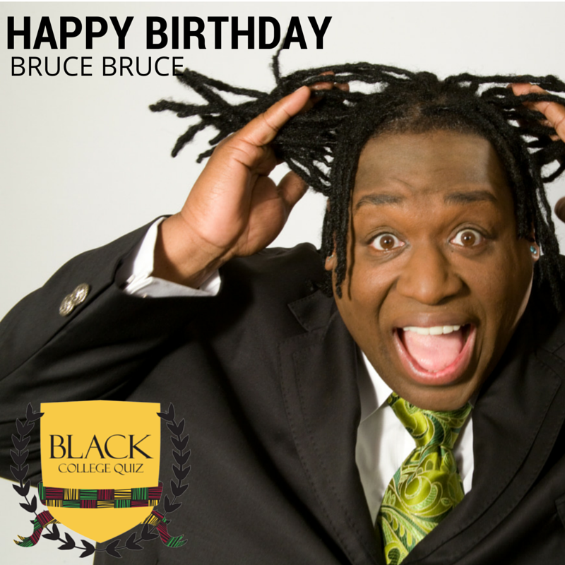 Happy Birthday Bruce Bruce! 