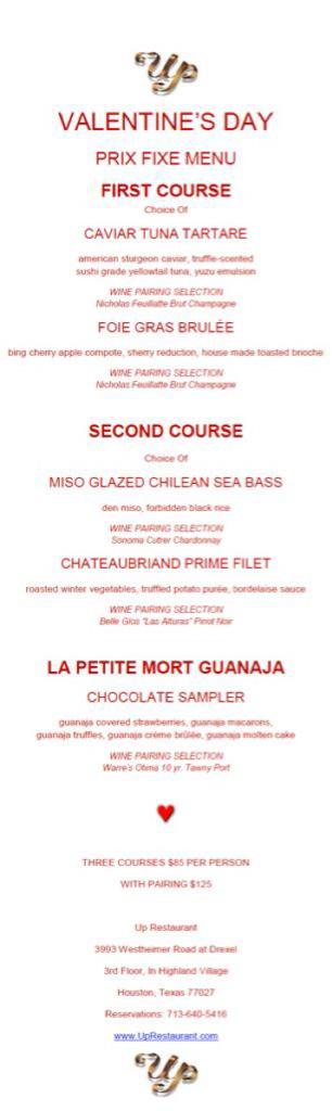 UpHouston's tweet image. Valentine's Day at Up. 
3 Courses: $85.
Add wines: $125 pp.
713-640-5416
Menu &amp;amp; Reservations: HoustonValentinesDay.com