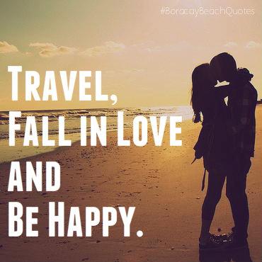 theboracaybeach's tweet photo. #BoracayBeachQuotes: "Travel, fall in love and be happy."
#travel #quotes #travelquotes #sayings #love #lovequotes http://t.co/faUkg6LRor