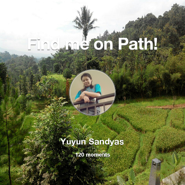 SandyasAloenk's tweet photo. I've shared 120 memories with my friends on #Path - see them now at http://t.co/6fIjtmgvlU! #thepersonalnetwork http://t.co/KW08pUKHxZ