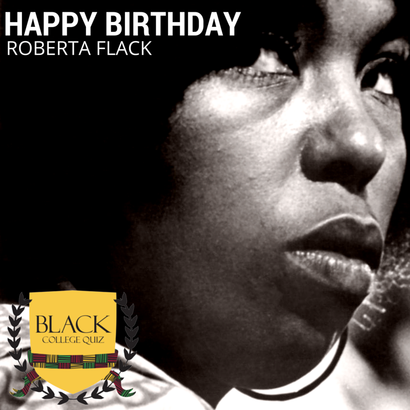 Happy Birthday Roberta Flack! 
