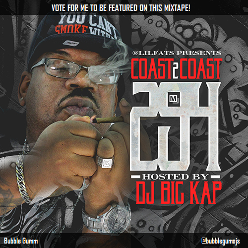 BubbleGumsjs's tweet photo. Vote my song My Name N Da Steetz on @coast2coastmag Mixtape 294 w/@bigkapthewardin! http://t.co/YMTp1SQxcY http://t.co/wJ6PZu7BBi