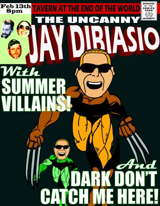 Free gig Friday the 13th! Opening for <a href="/JayDiBiasio/">Jay DiBiasio</a> and the Summer Villains at <a href="/TavernEndWorld/">End of the World</a>