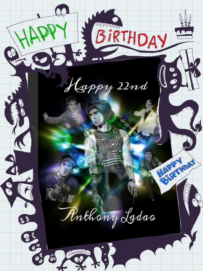 Happy Birthday Anthony Ladao!      