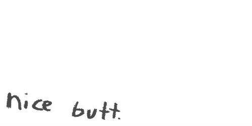 I like butts.