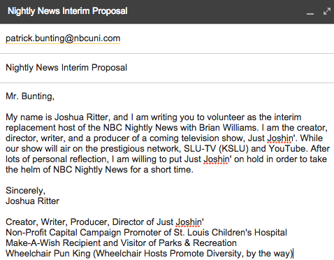 We are also in talks with NBC to be the interim hosts of the Nightly News! (Of course the talks are kinda one sided.)