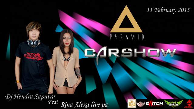 TONITE!!! "CARSHOW"<a href="/pyramid/">Pyramid</a> with <a href="/djhendrasaputra/">DJ HENDRA SAPUTRA</a> and Feat Rina Alexa Live PA,Let's Join Us.Free Entry GL:[HDJBali]