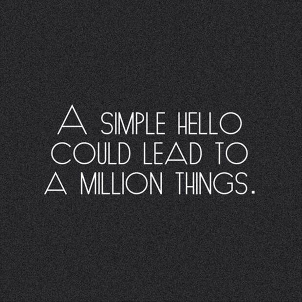 IzanneZA's tweet photo. A simple hello could lead to a million things. http://t.co/nP7GFirmBV