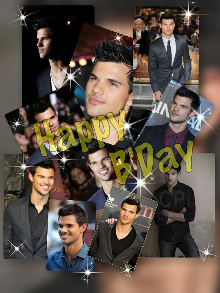  Happy birthday TAYLOR LAUTNER from your biggest fan anim ana. May god bless you 