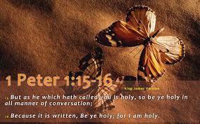 1 Ptr 1:15  tetapi hendaklah kamu mjd kudus di dalam seluruh hidupmu sama spt Dia yg kudus, yg telah memanggil kamu.