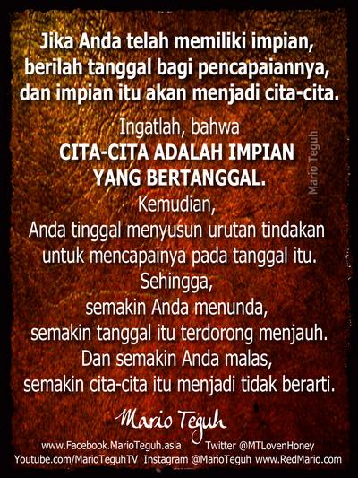 CITA-CITA ADALAH IMPIAN YANG BERTANGGAL. Mario Teguh