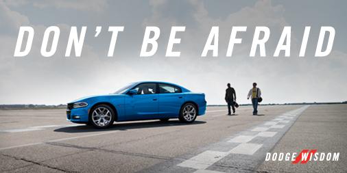 Dodge's tweet photo. Fear will only slow you down. #DodgeWisdom http://t.co/pajc43JFCw