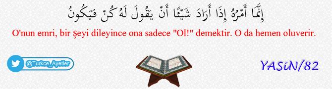 Turkce_Ayetler's tweet photo. O'nun emri, birşeyi dileyince ona sadece «Ol!» demektir. O da oluverir(Yasin/82) #ÇarlilerNerdesinizMüslümanlarÖlüyor http://t.co/GeehygYY8z