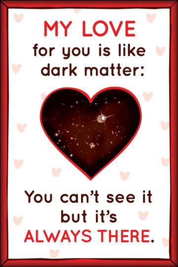 My love for you is like dark matter: invisible. symmetrymagazine.org/article/februa… #physics #ScienceValentines #antivalentines