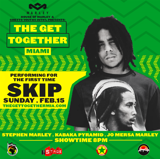 cedellamarley's tweet photo. JUST IN... SKIP - debut performance at The Get Together MIAMI - 2.15.15 - Tickets: http://t.co/ujg8dTiagN http://t.co/rjl0A7GC66