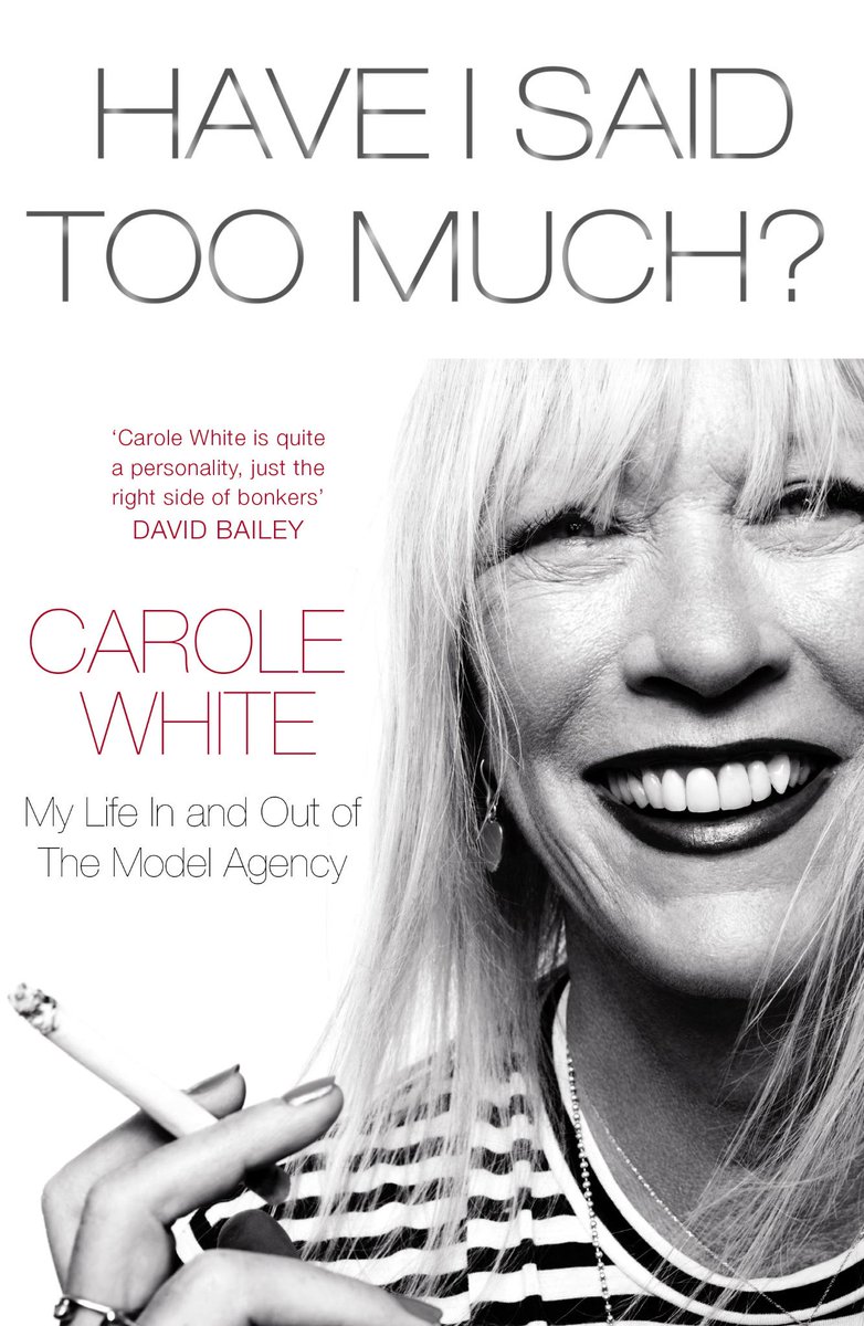#HaveISaidTooMuch? Premier Model Management founder @Carole_White reveals all in her new memoir, out today!