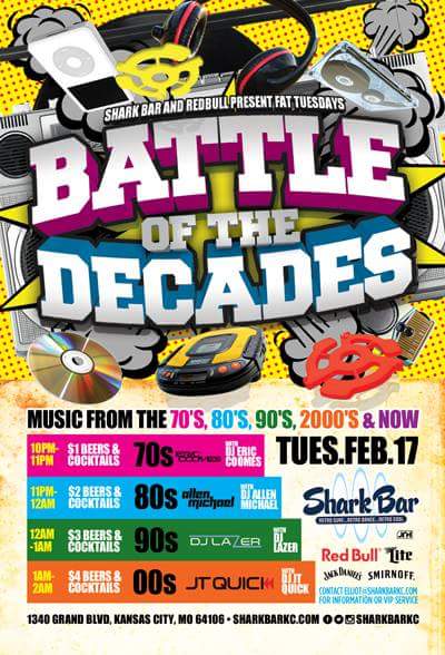 djlazerkc's tweet image. #FatTuesday Feb 17th - Battle of the Decades @SharkBarKC @DJLAZERkc @ericcoomes @DJAllenMichael @jtquick #4djs