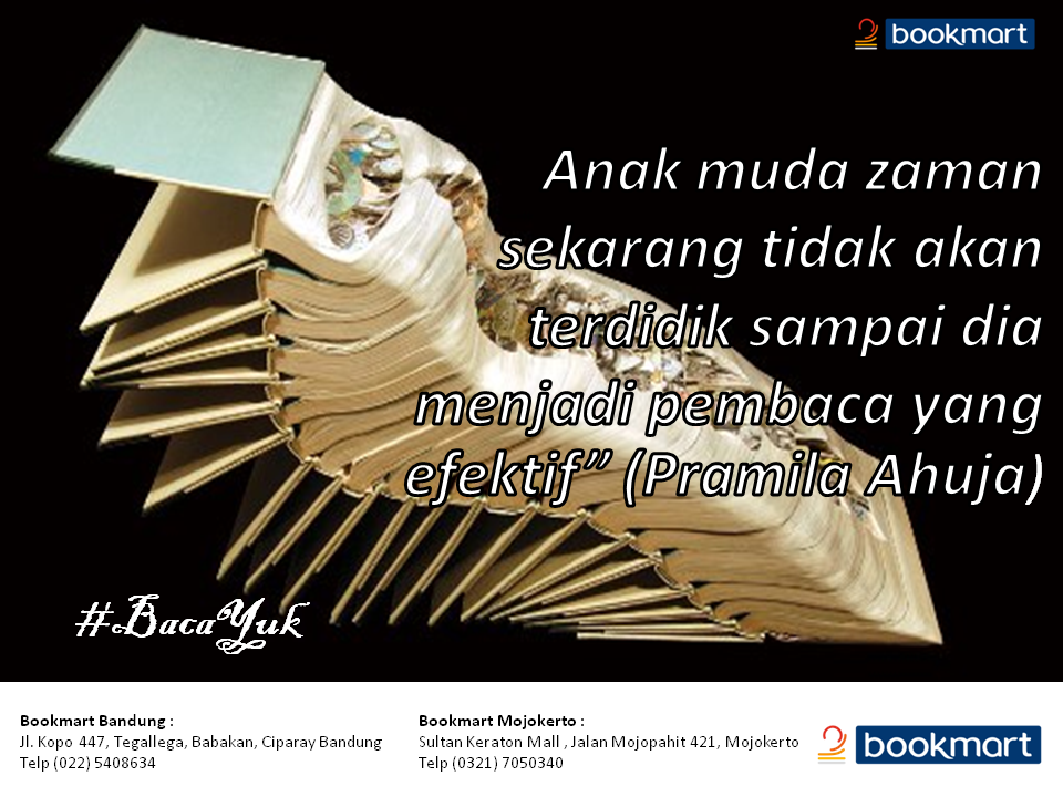 bookmart_ID's tweet photo. Anak muda zaman sekarang tidak akan terdidik sampai dia menjadi pembaca yang efektif” (Pramila Ahuja)
#BacaYuk http://t.co/YWQtMZuoft