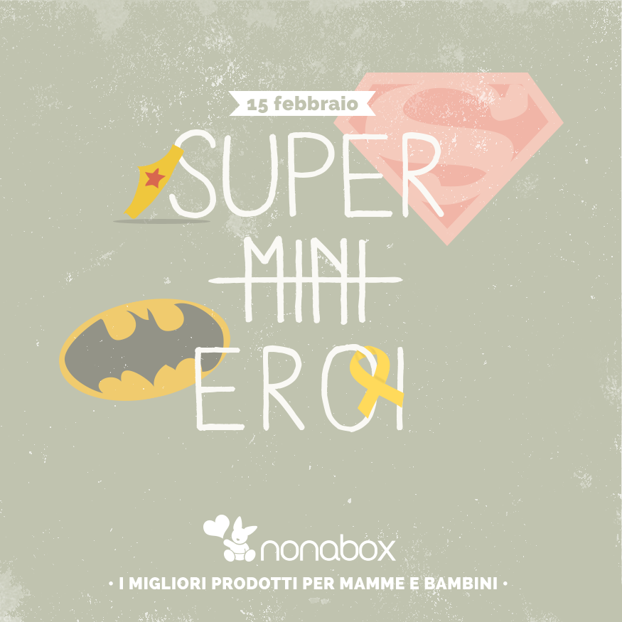 Un pensiero per le famiglie che lottano! Giornata Mondiale contro Il Cancro Infantile! Coraggio Super Eroi!