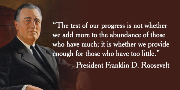 SenSanders's tweet photo. The test of our progress... - Pres. Franklin Delano Roosevelt http://t.co/Kzi2zn5K5K