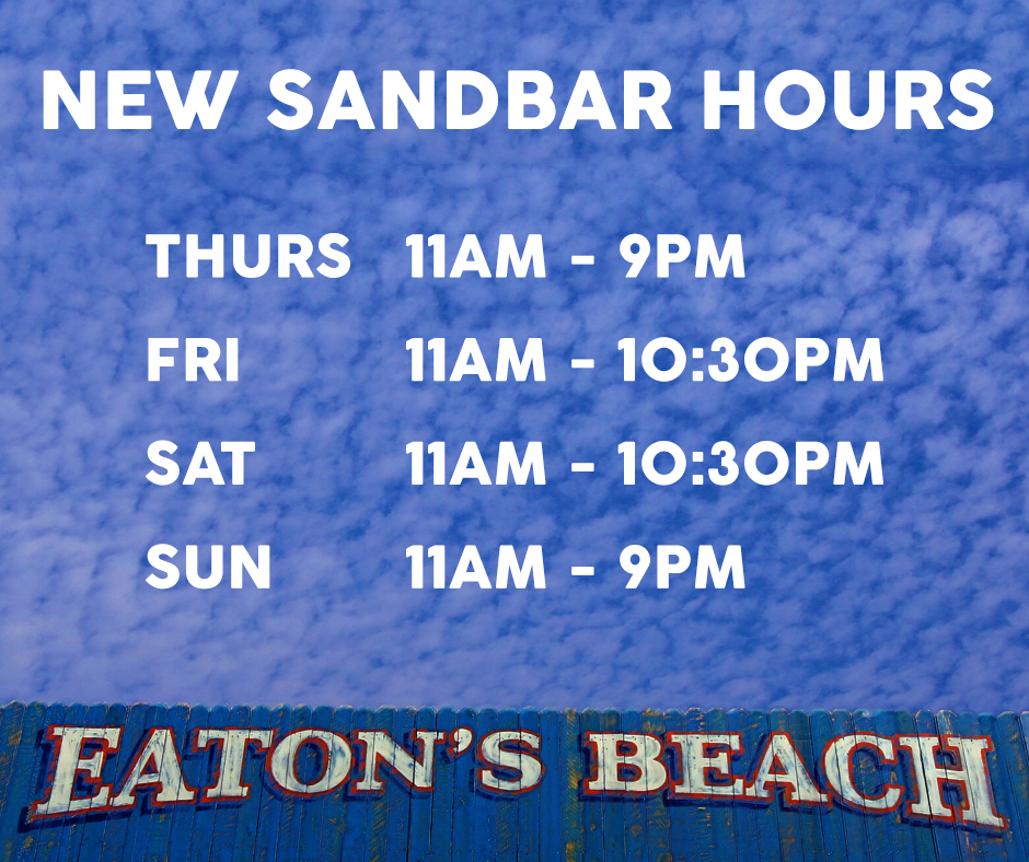 Our sandbar has new hours -- we now open at 11am!