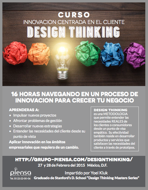 Taller Design Thinking - 27 y 28 de Febrero 2015. Contáctanos a enrique@grupo-piensa.com