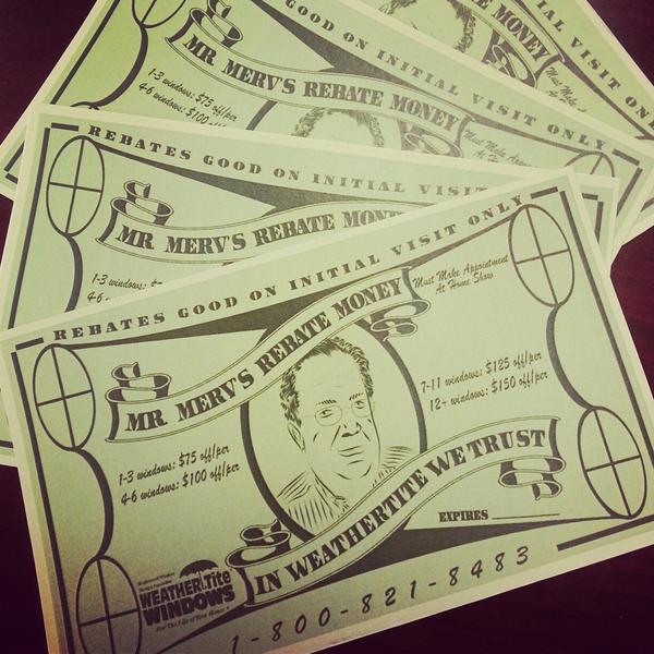 WeatherTiteMerv's tweet photo. Get your hands on some "Mr. Merv's Rebate Money" http://t.co/1chy0tkx