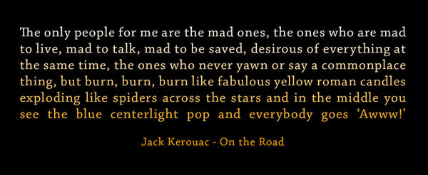 Aafia528's tweet photo. "The only people for me are the mad ones..." http://t.co/qW71giA