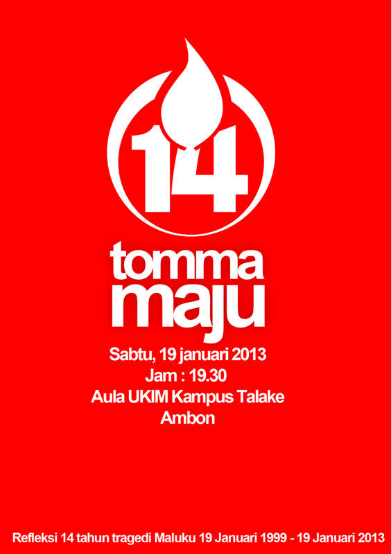 AmbonFest's tweet photo. #Info #event "Tomma Maju"  | peringatan 19-1-99 di Aula UKIM Talake Gratis! @MalukuBaronda @ambonbergerak @malukumanise http://t.co/U0eds0TD
