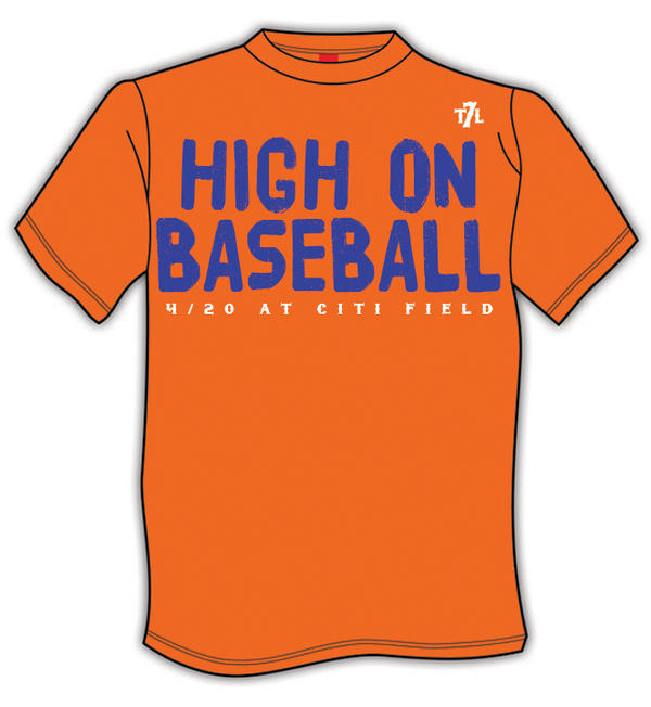 The7Line's tweet photo. Easiest shirt design ever? For our possible group game on 4/20 at Citi Field. #HighOnBaseball http://t.co/YwQHbWWy