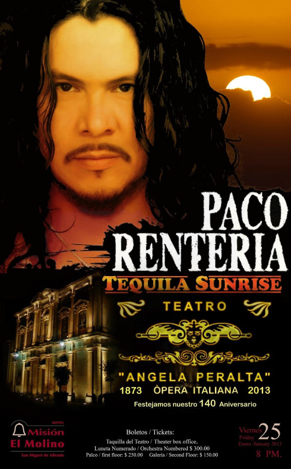 PACO RENTERIA VIERNES 25 DE ENERO DE 2013 LOS BOLETOS A LA VENTA. $300.00 NUMERADO  PALCOS $250.00 GALERIA $150.00