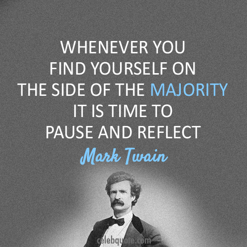 lovecelebquote's tweet photo. Mark Twain Quote (About be different, be yourself, majority, pause, reflect, special, unique) http://t.co/0BT3um1M