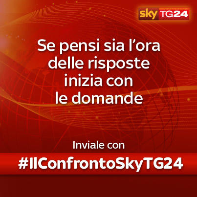 Potendo fare una domanda ai leader politici, cosa chiedereste? Twittatela con #ilconfrontoskytg24