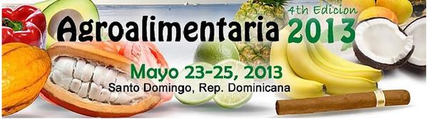 Upcoming trade mission DD-CC to Dominican Republic May 23 to May 25 Agroalimentaria 2013 Santo Domingo