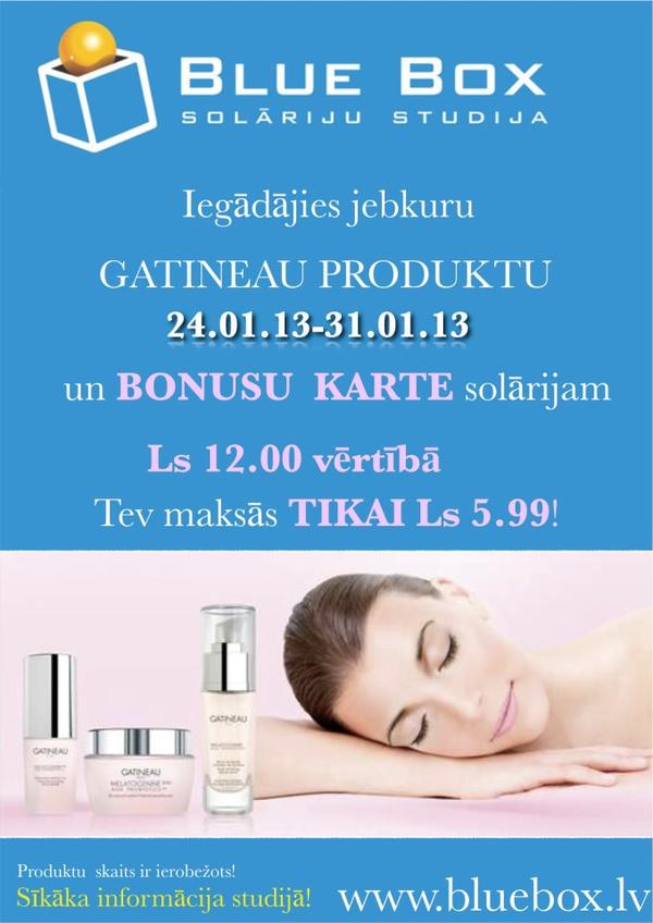 Iegādājies jebkuru GATINEAU produktu un bonusu karte solārijam Ls 12.00 vērtībā tev maksās TIKAI Ls 5.99 !