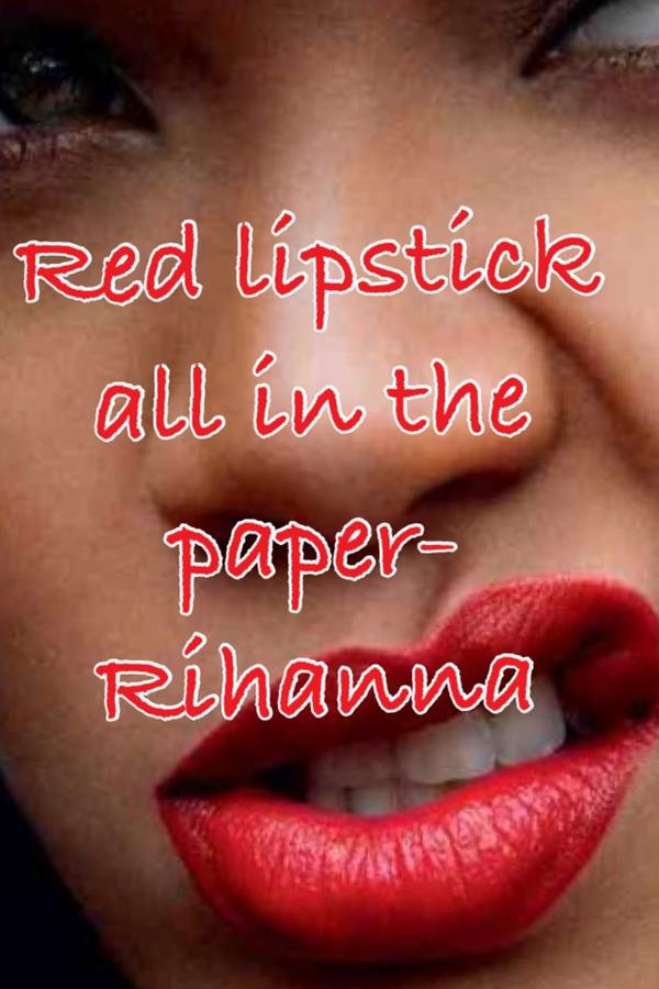Quotes on "Red lipstick in the paper-Rihanna via @PicCollage http://t.co/6LKvNc4x" / Twitter