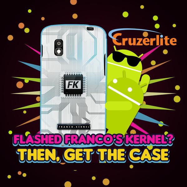 ElementCo27's tweet image. &quot;@CruzerLite: Flashed #francokernel ? Check our new case for #nexus4 and #galaxynexus . http://t.co/ZAjRw27c&quot; @Torrey187