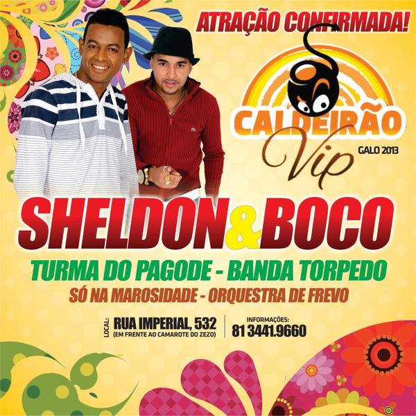 mcsheldon2's tweet photo. CONFIRMADO MC SHELDON E BOCO NO CALDEIRÃO VIP NO GALO VAMOS DA RT AI GENTE... http://t.co/LgLATPAC